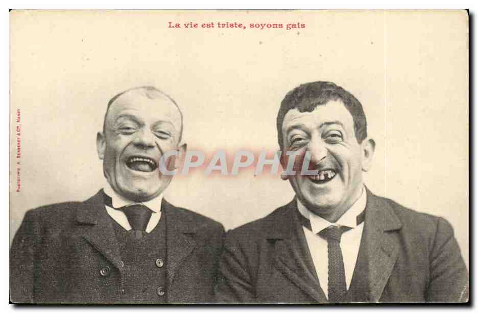 Deux hommes riant — texte imprimé 'La vie est triste, soyons gais' — Phototypie A. Brenner & Cie, Nantes