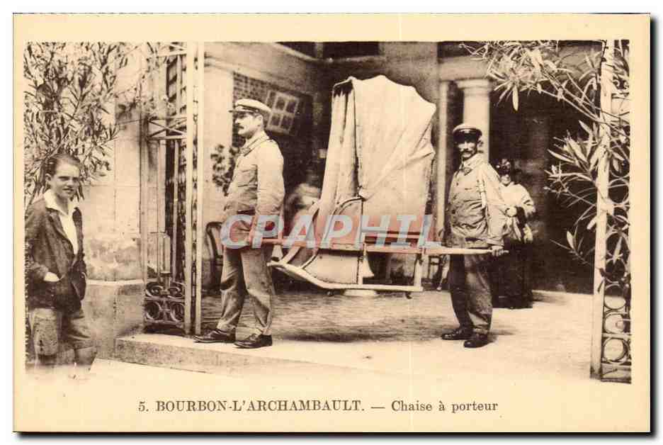 Bourbon - l'Archambault - Chaise a Porteur - CPA 