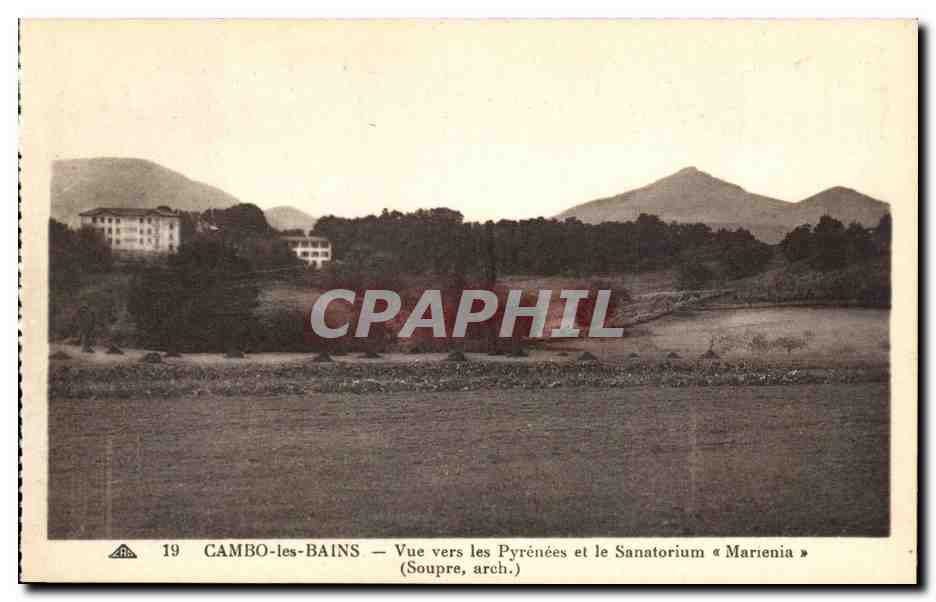 Cambo-les-Bains — Vue vers les Pyrénées et le Sanatorium « Marienia » — CPAPHIL n°19