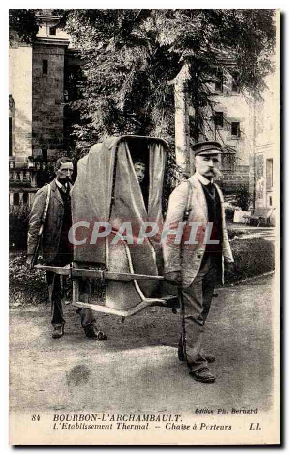 Bourbon-L'Archambault — L'Établissement Thermal — Chaise à Porteurs — Édition Ph. Bernard, n°84