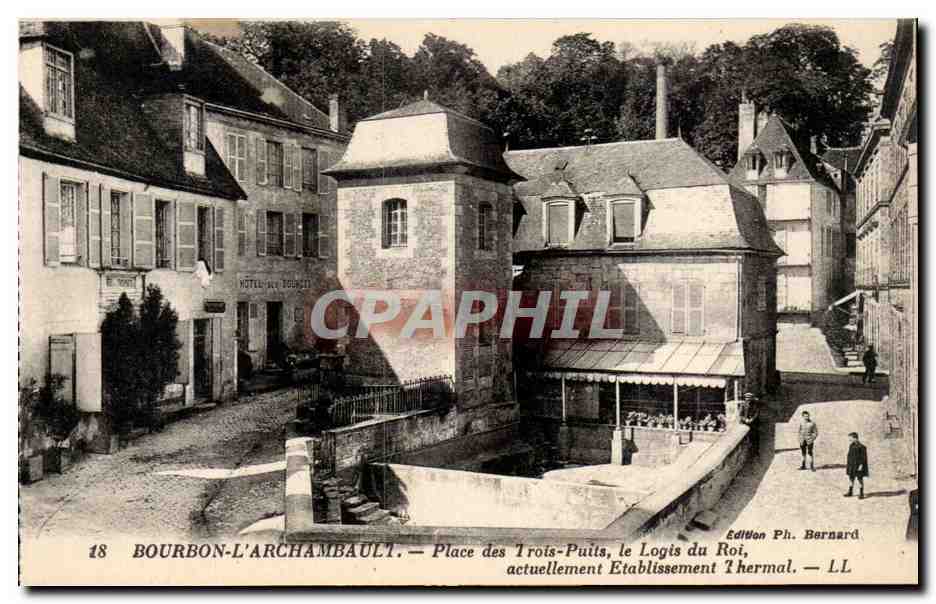 Bourbon l'Archambault CPA Place du TRois Puits le logis du roi actuellement etablissement thermal