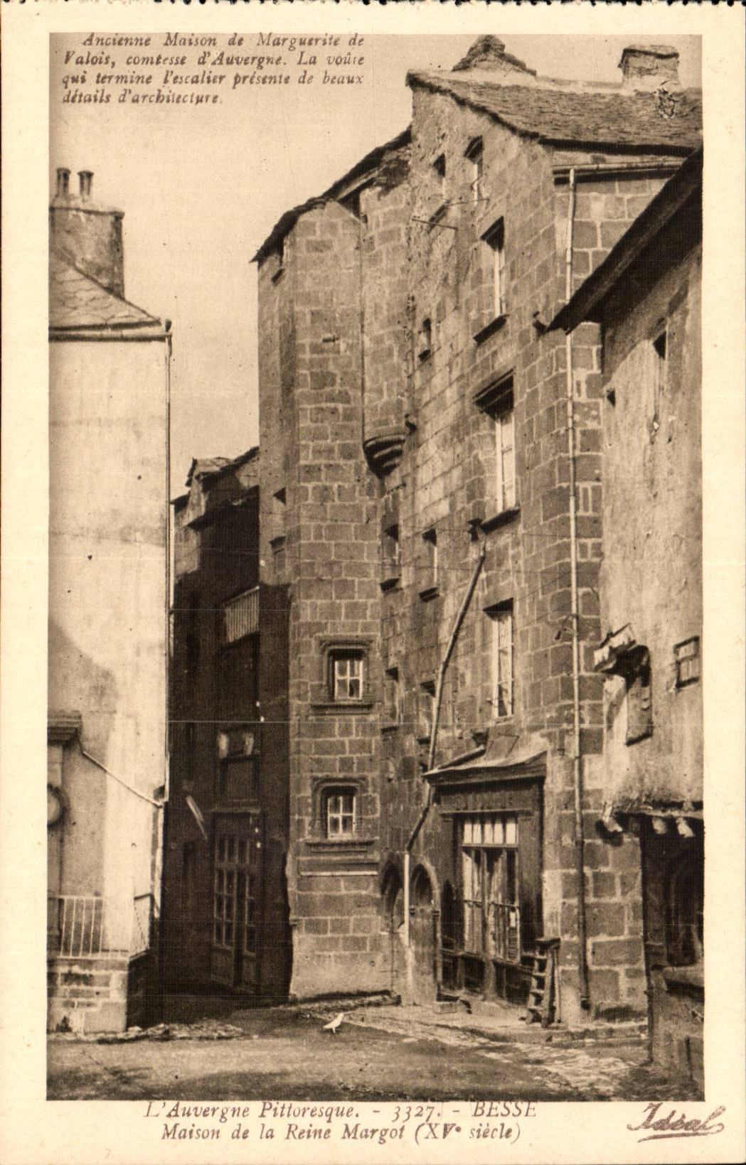 Ancienne Maison de Marguerite de Valois à Besse — éditeur Idéal, n° 3327