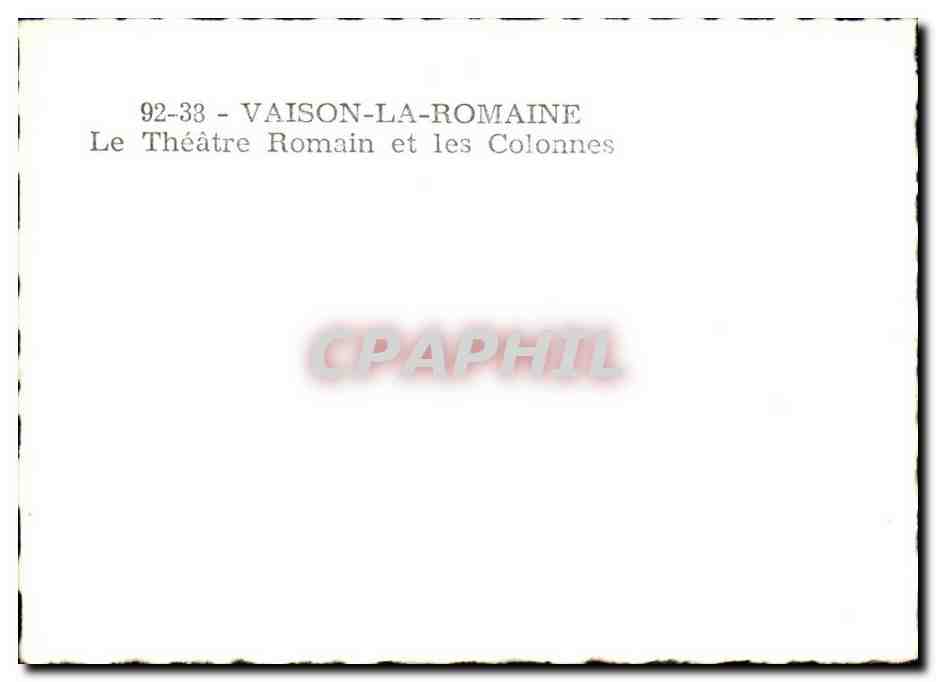 Vaison-la-Romaine — Le Théâtre Romain et les Colonnes — CPAPHIL 92-33 — Verso