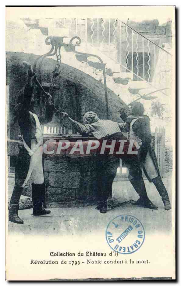 Marseille CPA Collection du chateau d'If Revolution de 1793 Noble conduit a la mort