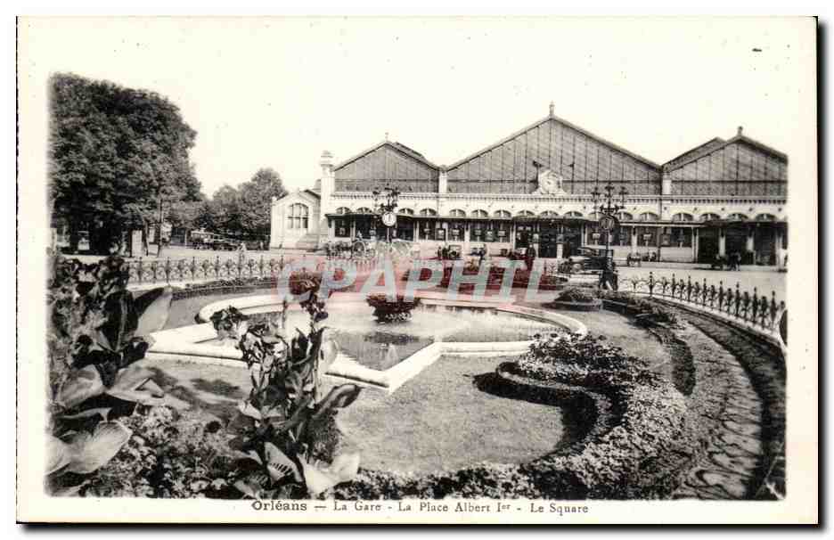 CPA Orleans La gare La place Albert 1er Le square