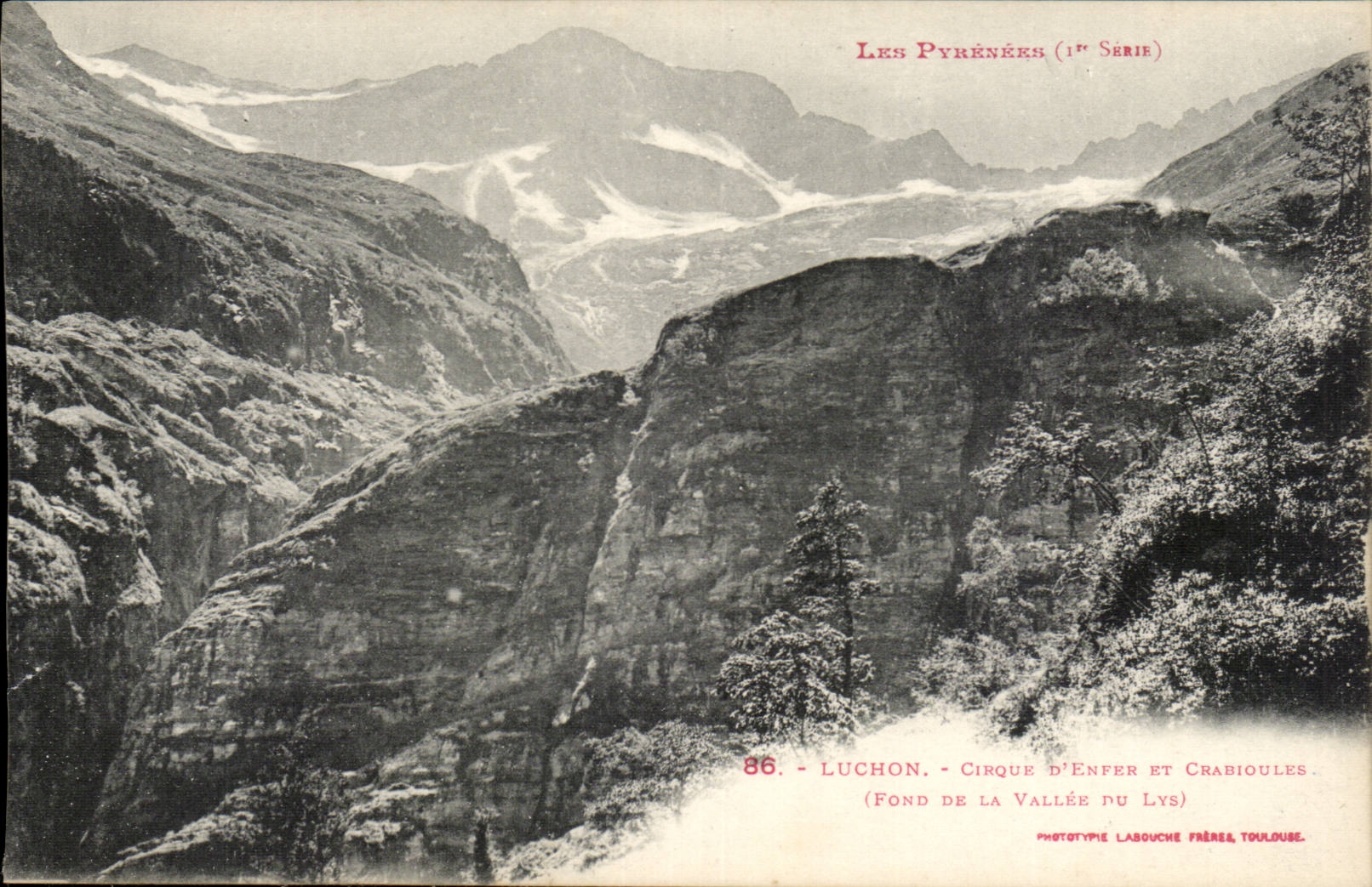 Luchon - Cirque d'Enfer et Crabioules (Fond de la Vallée du Lys) — Les Pyrénées (1ère Série) — Phototypie Labouche Frères, Toulouse