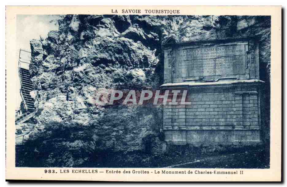 Les Echelles - Entree des Grottes - Monument de Charles Emmanuel II - CPA 