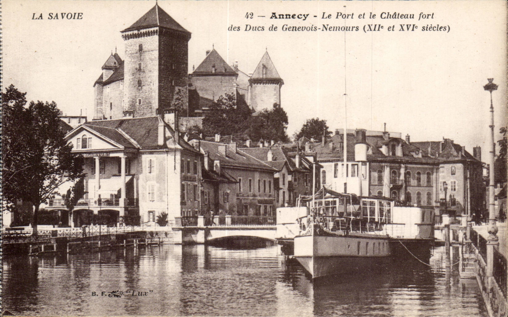 Annecy - Le Port et le Château fort des Ducs de Genevois-Nemours (XIIe et XVIe siècles) — B.F. "Lux"