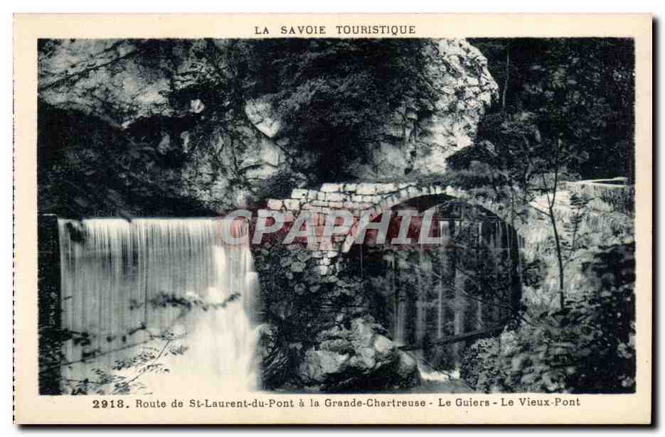 Route de St Laurent du Pont a la Grande Chartreuse - Le Guiers - Le Vieux Pont - CPA 