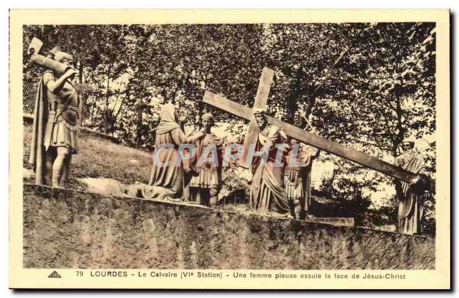 Lourdes - Le Calvaire - VI Station - Une Femme pieuse essuise la face de Jesus - CPA 