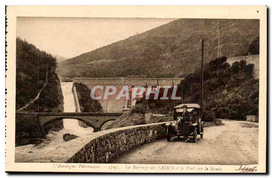 L'Auvergne Pittoresque — Le Barrage des FADES et le Pont sur la Sioule — n° 2797 — Éditeur Idéal