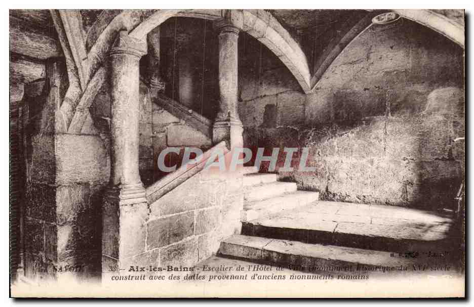 Aix les Bains - Escalier de l'Hotel de Ville - Monument Historique du XVI siecle - CPA 