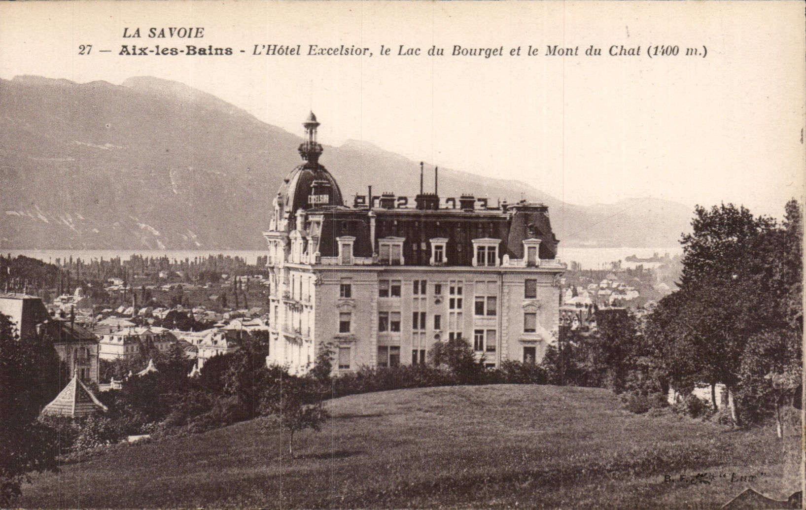 Aix les Bains - L'Hotel Excelsior Le Lac du Bourget et le Mont du Chat - CPA 