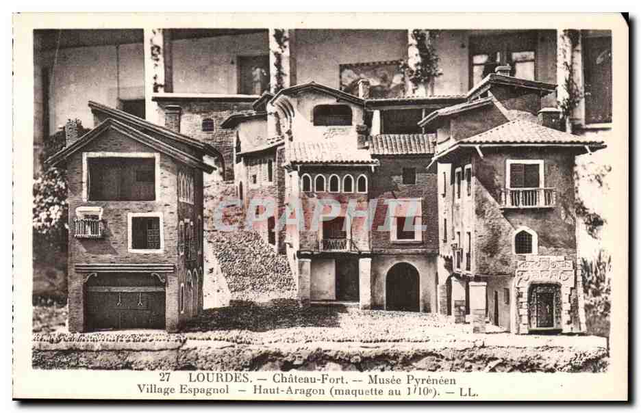 Lourdes - Chateau Fort - Musee Pyreneen - Village Espagnole - Haut Aragon Reproduction du Maison du Pays CPA 