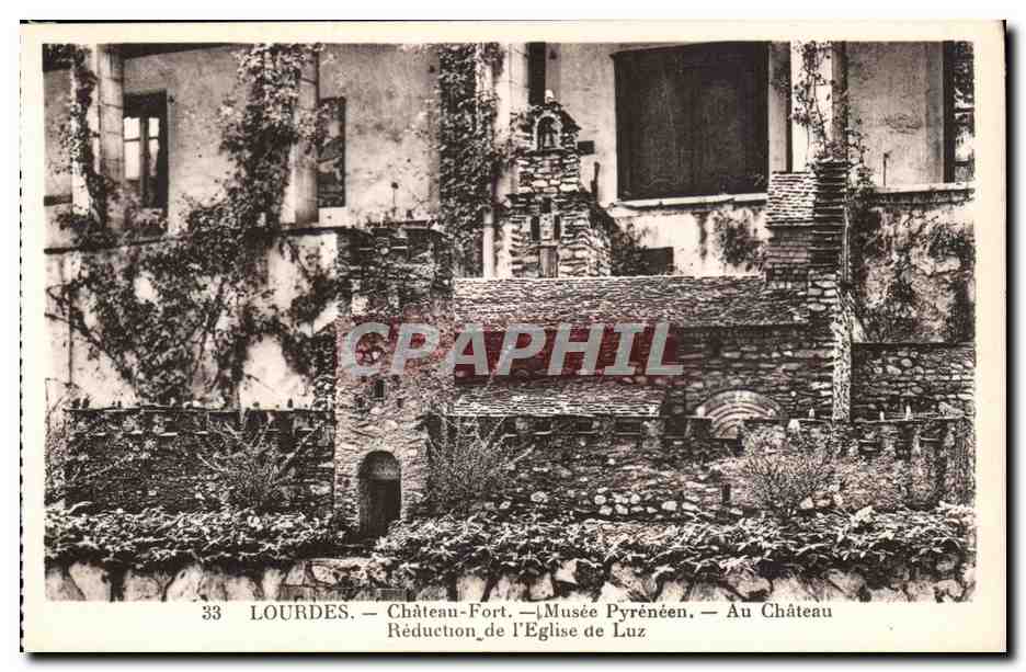 Lourdes - Chateau Fort - Musee Pyreneen - Reduction de l'Eglise de Luz CPA 