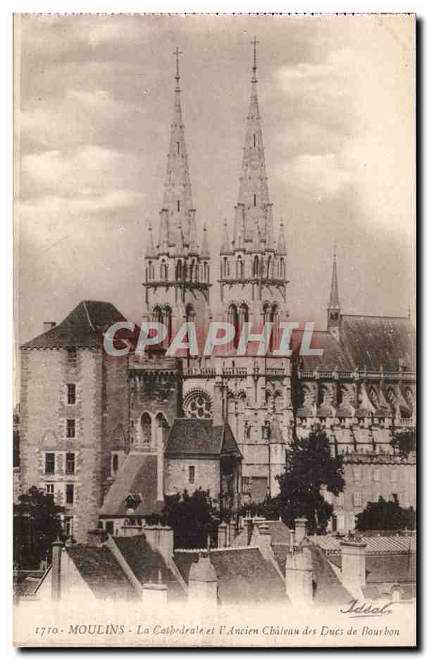 Moulins - La Cathedrale et l'Ancien Chateau des Ducs du Bourbon - CPA - 
