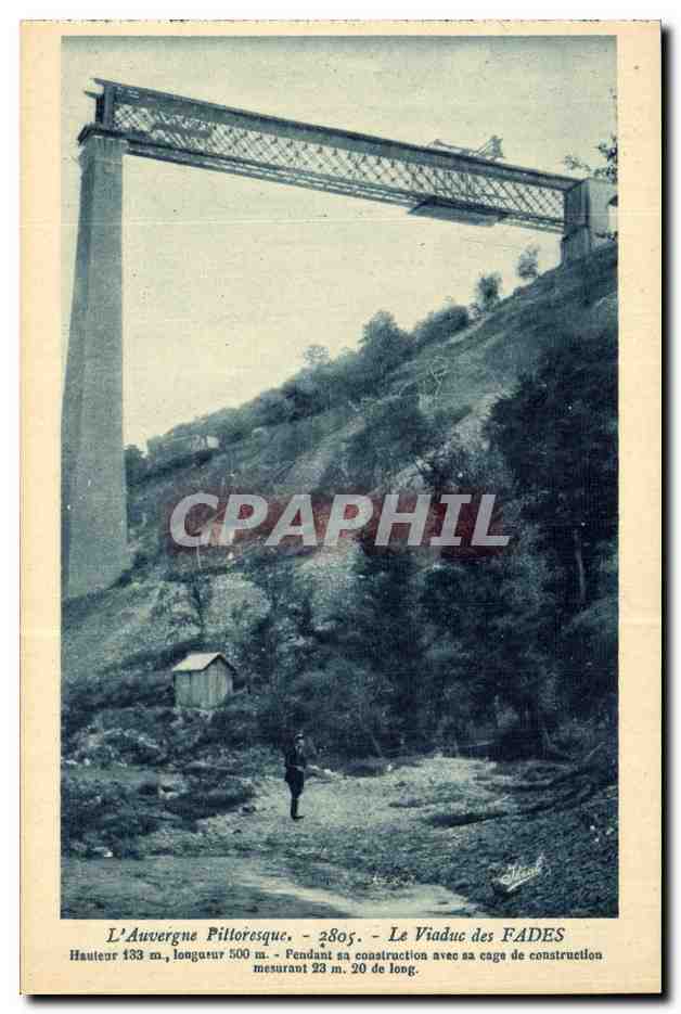 Pictorial Auvergne - The Viaduc des FADES - During its construction with its scaffolding