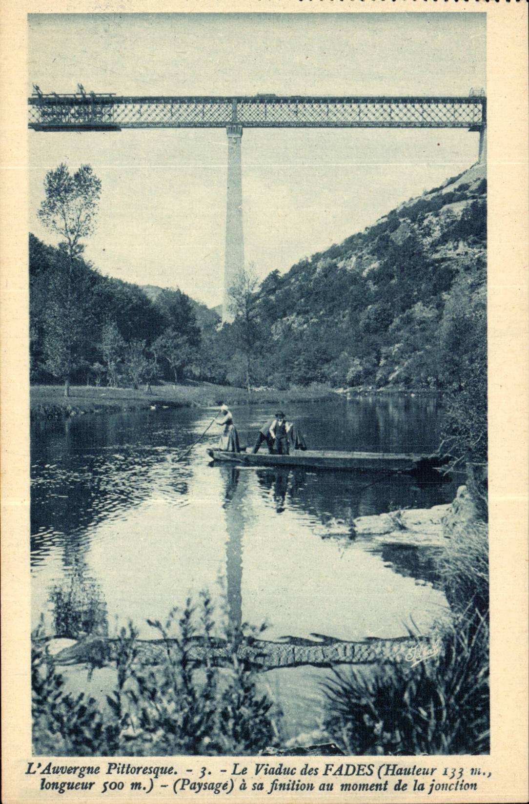 L'Auvergne Pittoresque - Le Viaduc des FADES (Hauteur 133 m, Longueur 500 m) à sa finition au moment de la jonction