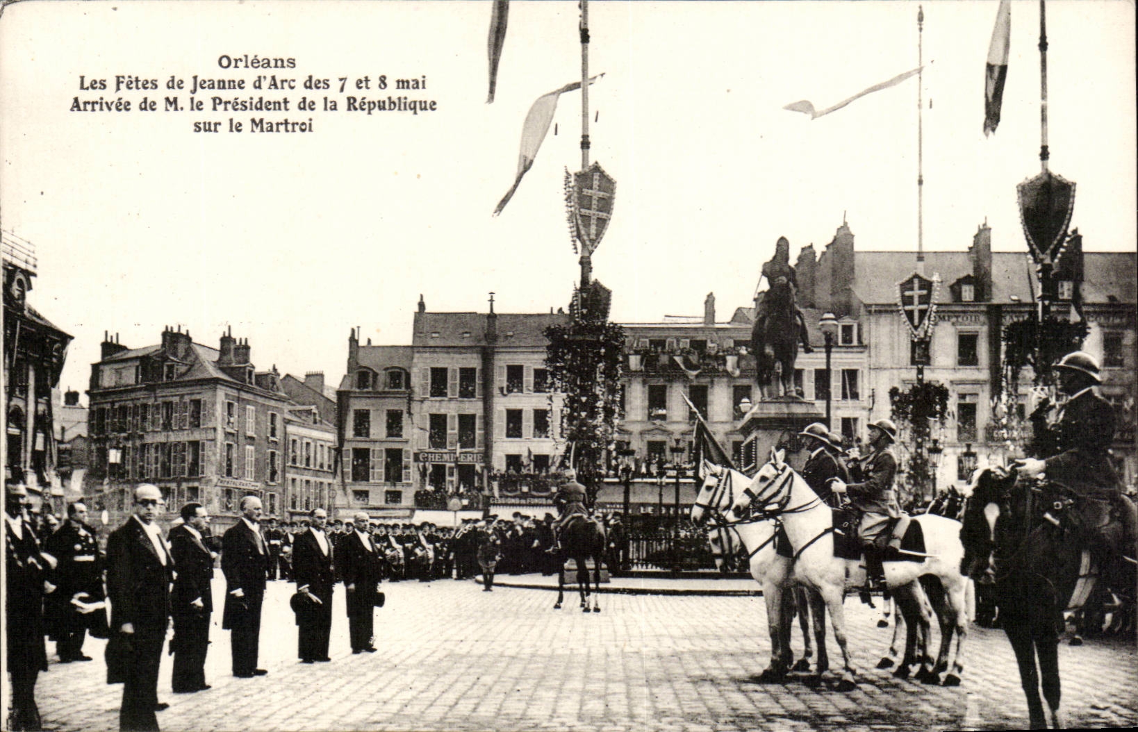 Orleans - Les Fetes de Jeanne d'Arc - Arrivee de M Le President de la Republique sur le Martoi CPA 