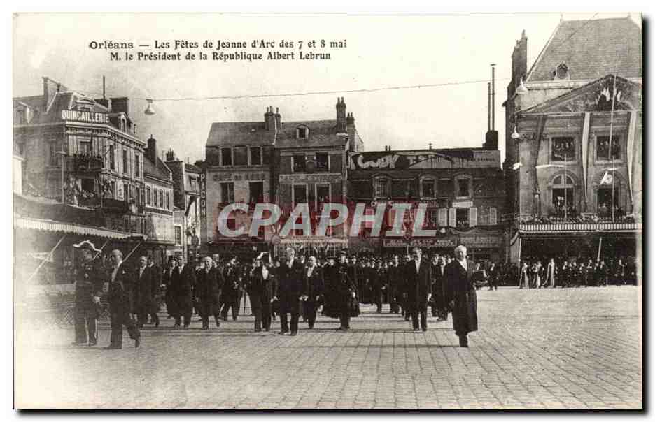 Orleans - Les Fetes de Jeanne d'Arc - M Le President de la Republique Albert lebrun CPA 