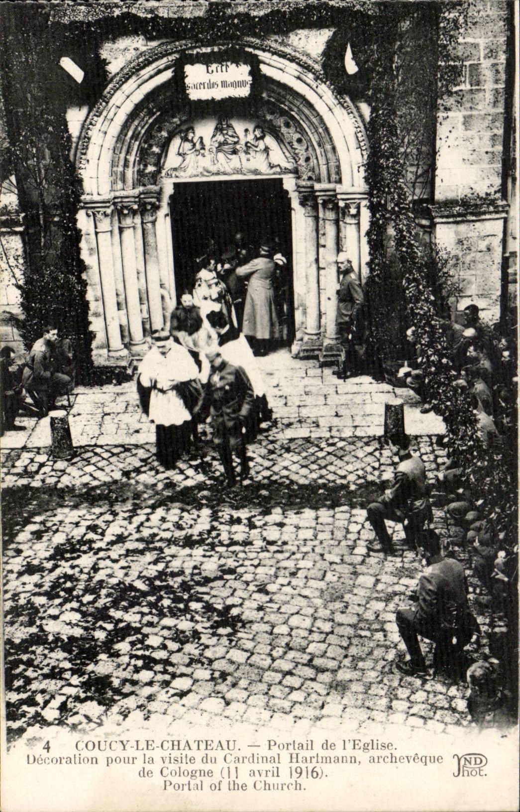 Coucy-le-Château — Décoration pour la visite du Cardinal Harlmann, archevêque de Cologne (11 avril 1916) — ND Phot.