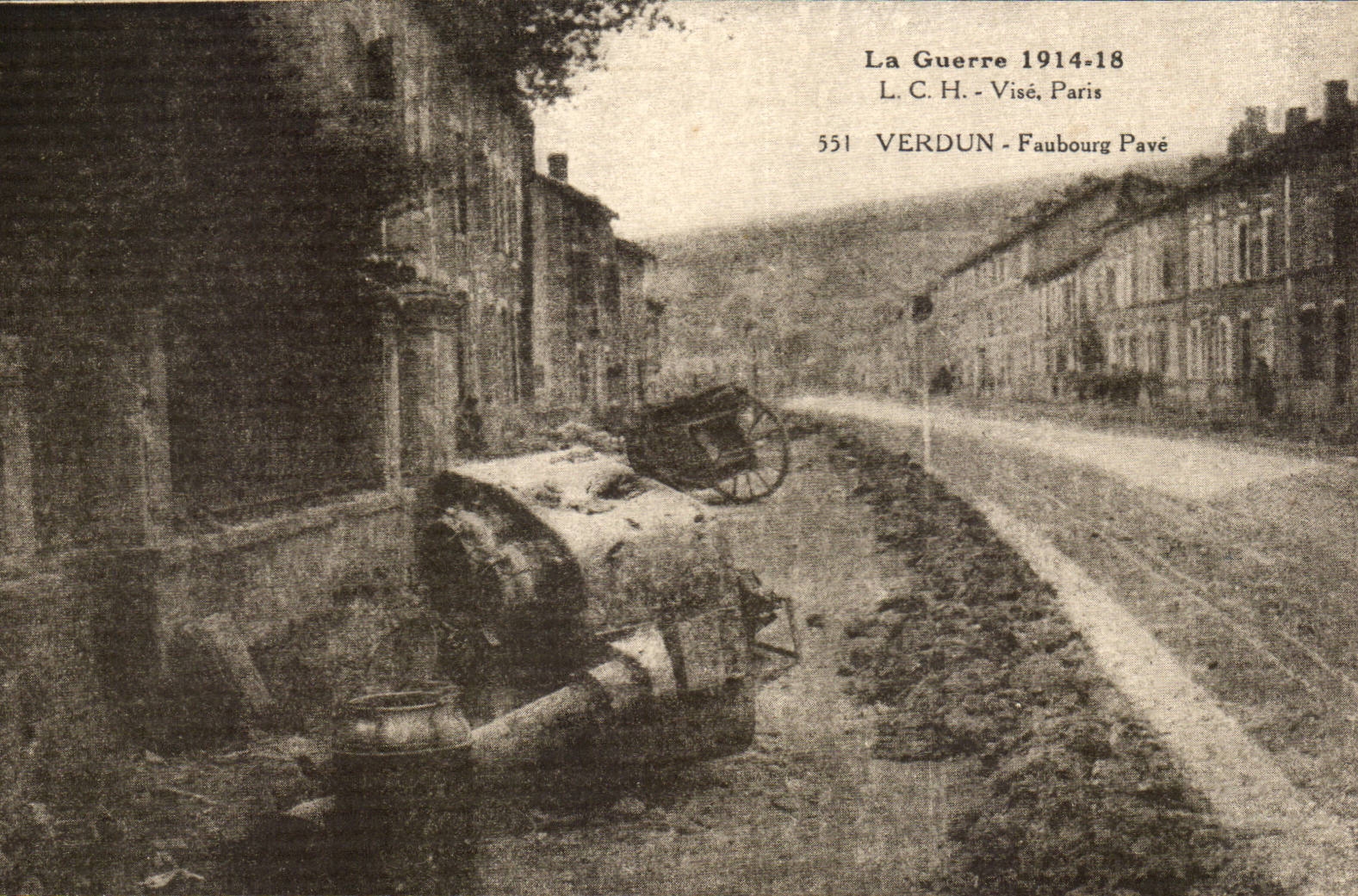 Verdun - Faubourg Pavé — scène de guerre 1914-18 — L.C.H. - Visé, Paris, n°551
