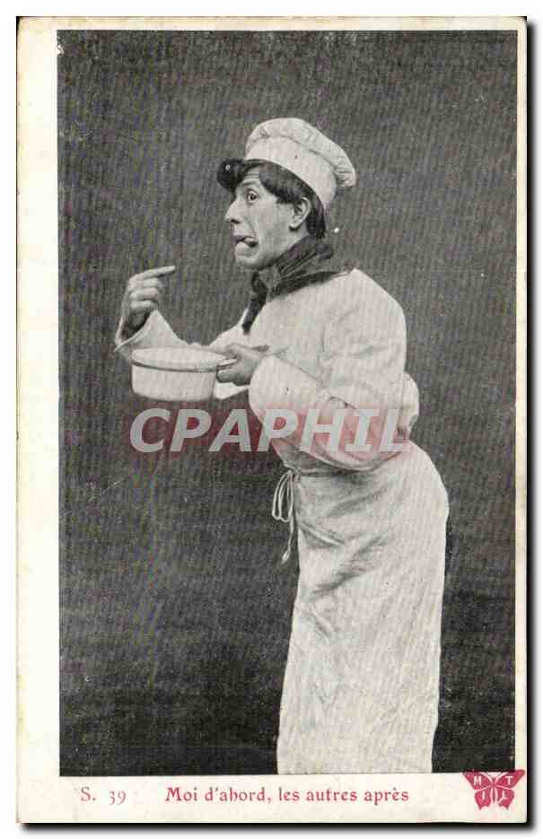 Fantaisie - Homme Humour - Chef - La Cuisine - Moi d'abord les autres d'apres - CPA 