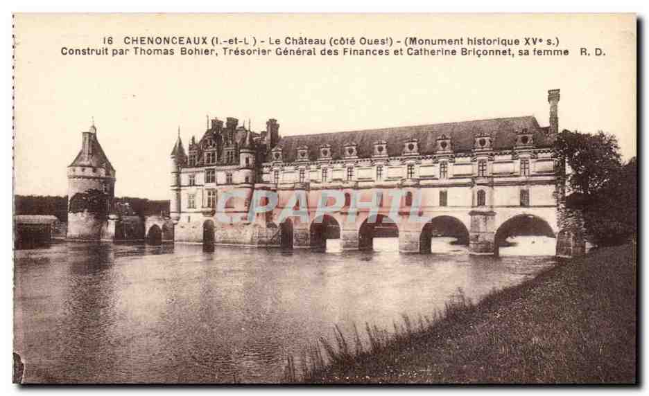 Chenonceaux - Le Chateau - Construit par Thomas Bohier - CPA 