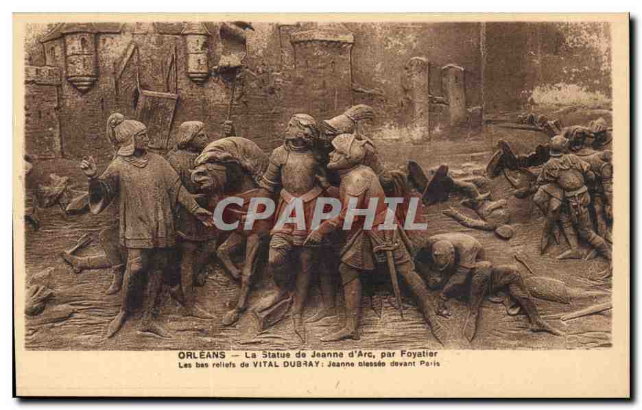 Orleans - La Statue de Jeanne d'Arc par Foyaatier Bas Relief - Jeanne blessee devant Paris - CPA 