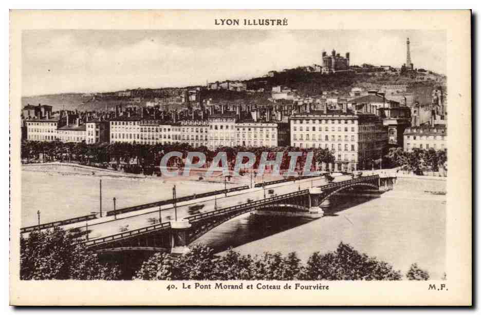 Lyon - Le Pont Morand et le Coteau de Fourviere CPA 