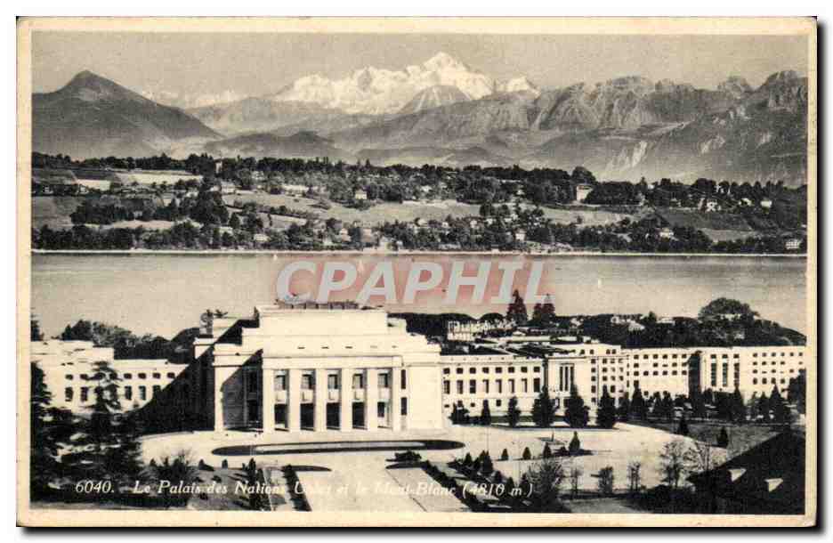 Suisse CPA Palais des Nations et le Mont Blanc