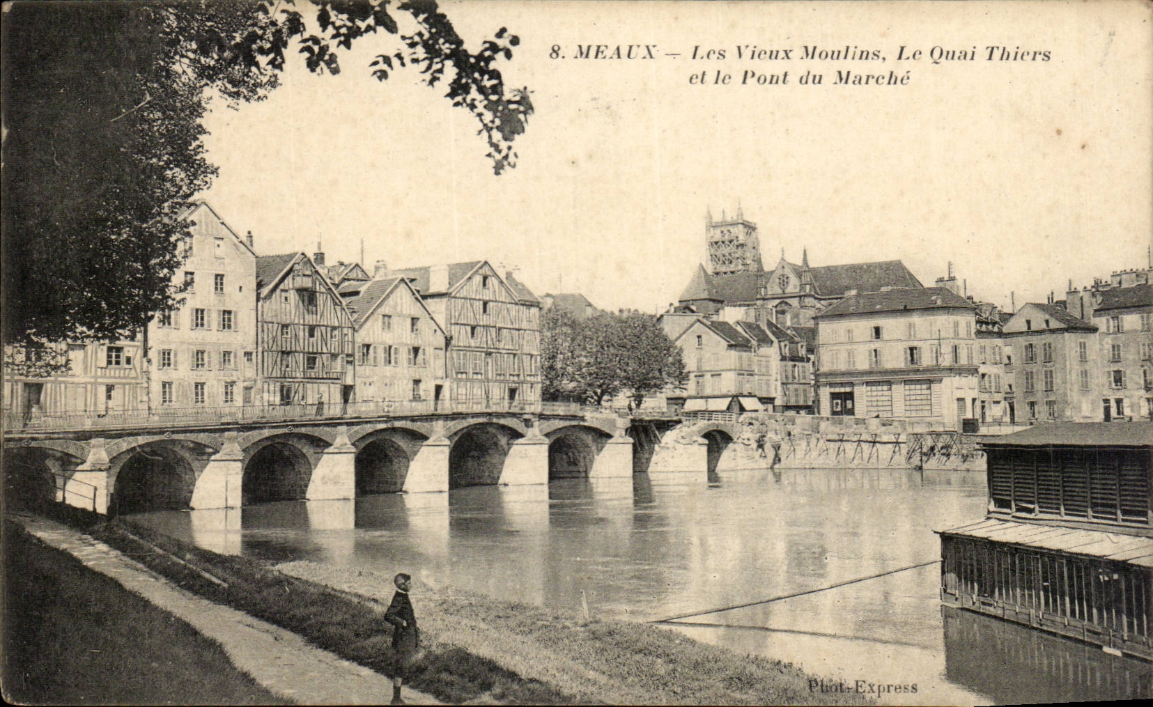 Meaux — Les Vieux Moulins, Le Quai Thiers et le Pont du Marché — Phot. Express