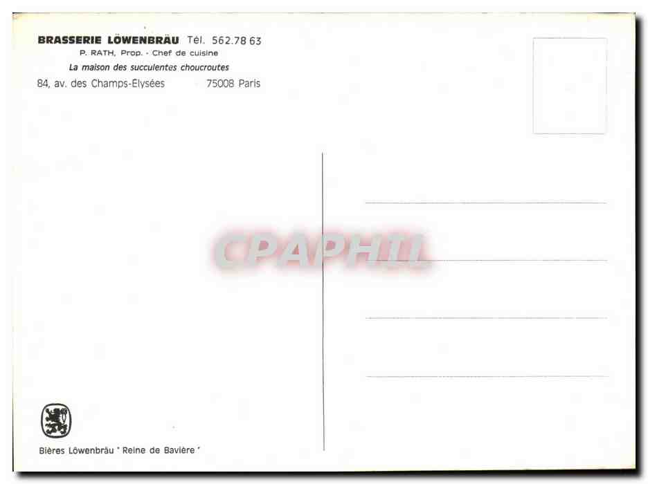 Paris CPM Brasserie Lowenbrau P Rath Maison des succulentes choucroutes Avenue des champs Elysees Reine Baviere Bieres — Verso