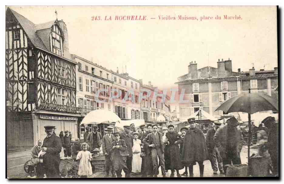 La Rochelle — Vieilles Maisons, place du Marché — Vieilles Maisons, place du Marché — éditeur : CPAPHIL, n° 243