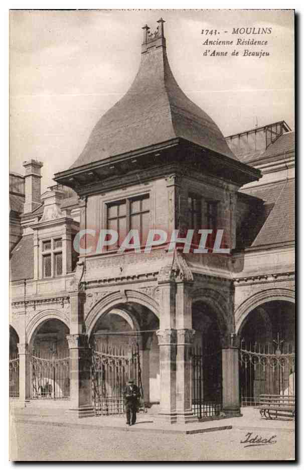 Moulins CPA Ancienne residence d'Anne de Beaujeu