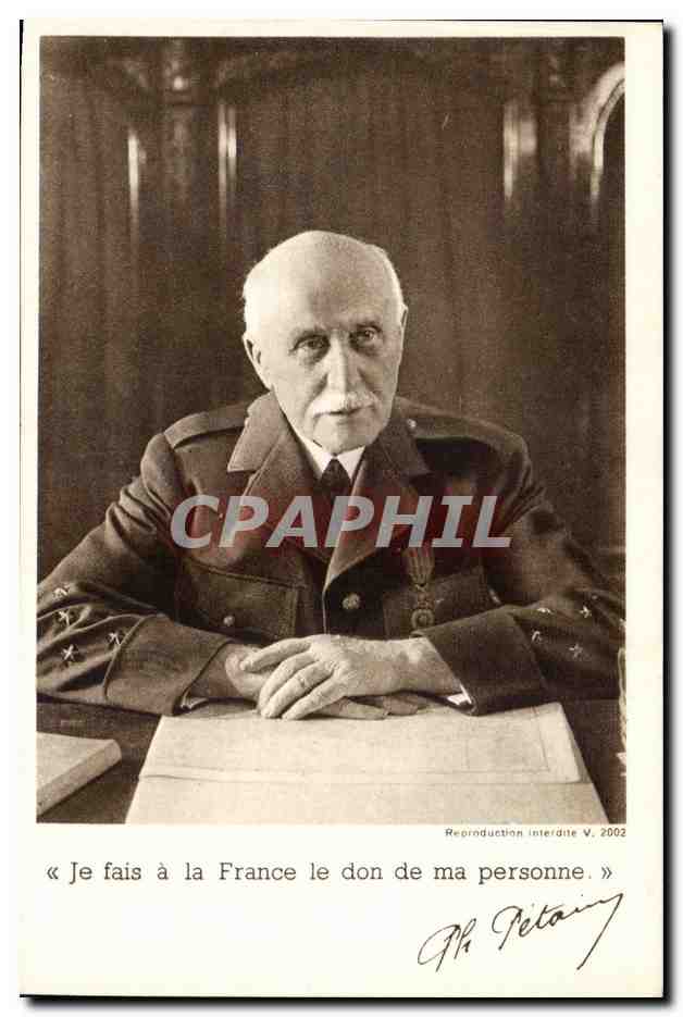 CPA Militaira Marechal Petain Je fais le don a la France de ma personne