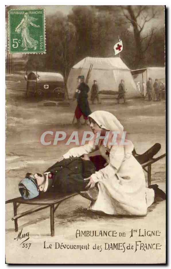CPA Militaria Soldat Infirmiere Ambulance de 1ere ligne Le devouement des dames de France