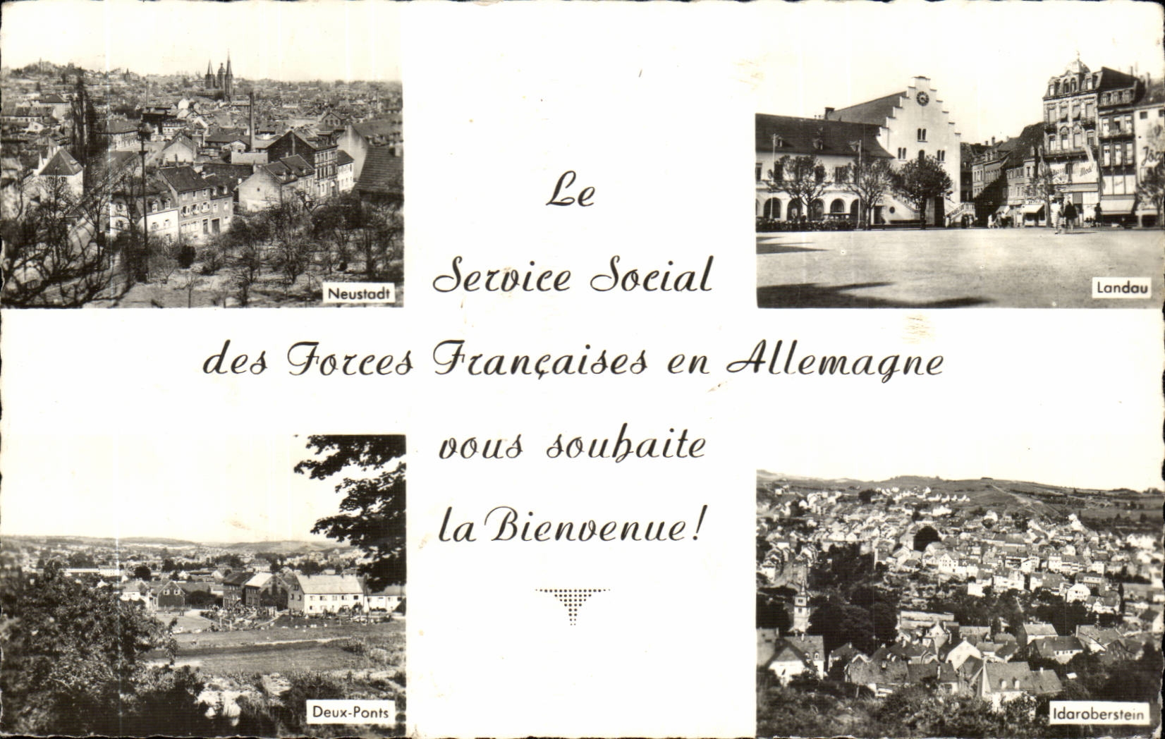 Neustadt, Landau, Deux-Ponts, Idaroberstein — Le Service Social des Forces Françaises en Allemagne vous souhaite la Bienvenue!