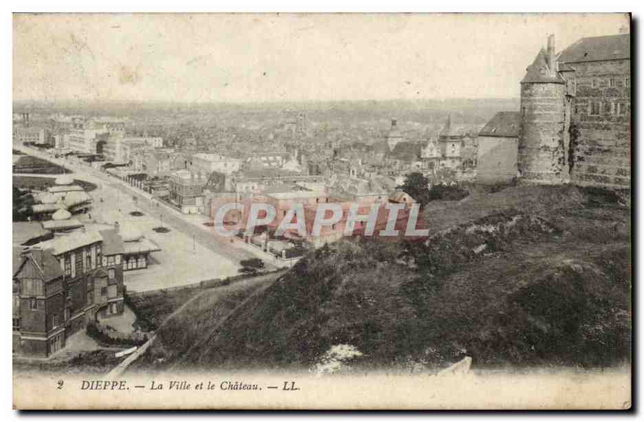 Dieppe - Le Chateau et la Ville - CPA 