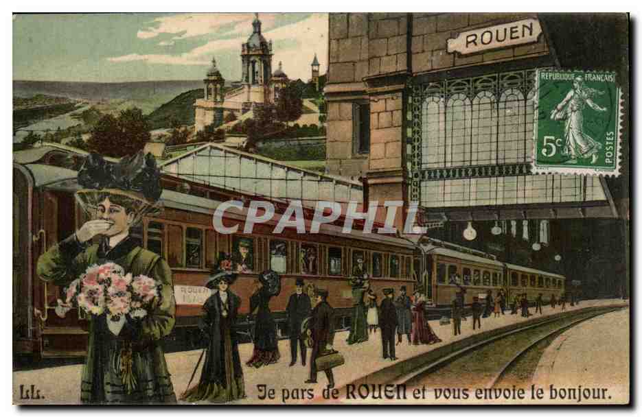 Rouen - Je Pars de Rouen et vous envoie le bonjour - train CPA 