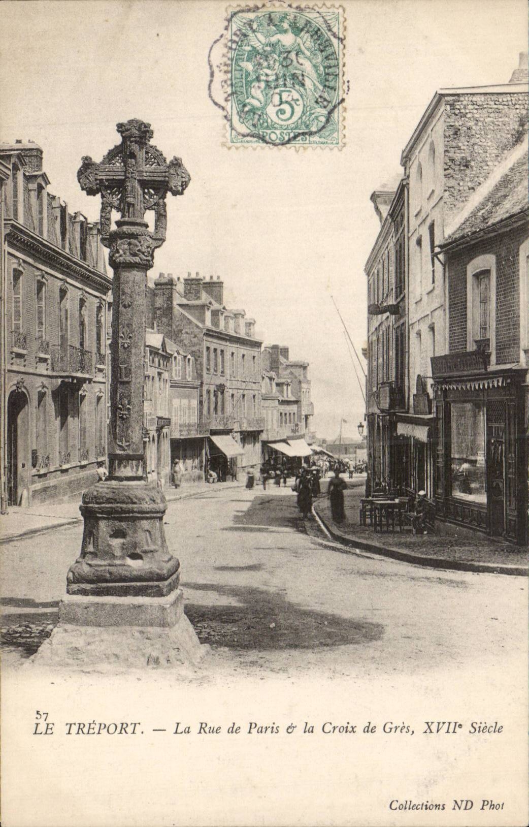 Le Treport - La Rue de Paris - la Croix de Gres - CPA 