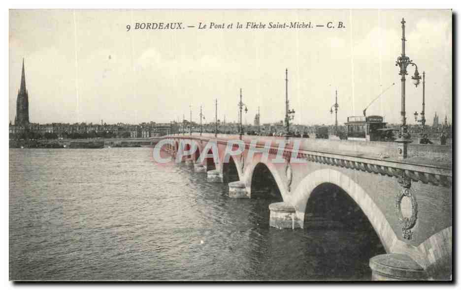 Bordeaux CPA Le pont et la fleche Saint Michel