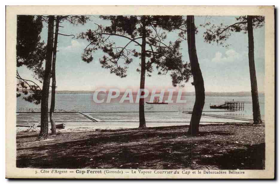 Cap Ferret CPA Le vapeur Courrier du Cap et le debarcadere Belisaire