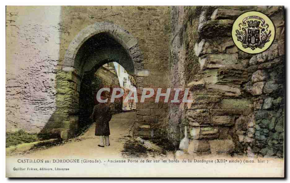 Castillon en Dordogne CPA Ancienne porte en fer sur les bords de la Dordogne 