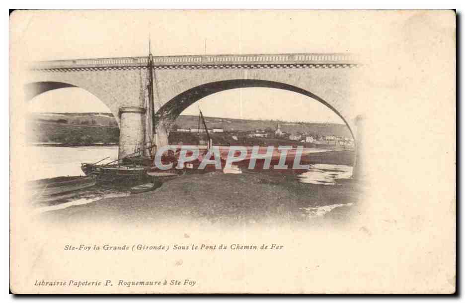 Ste-Foy-la-Grande (Gironde) — Sous le Pont du Chemin de Fer — Librairie Papeterie P. Roguemaure à Ste Foy