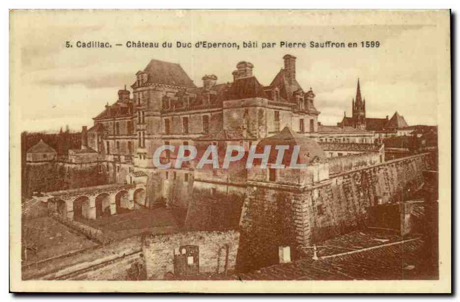 Cadillac sur Garonne CPA Chateau du duc d'Epernon par Pierre SAuffron en 1599