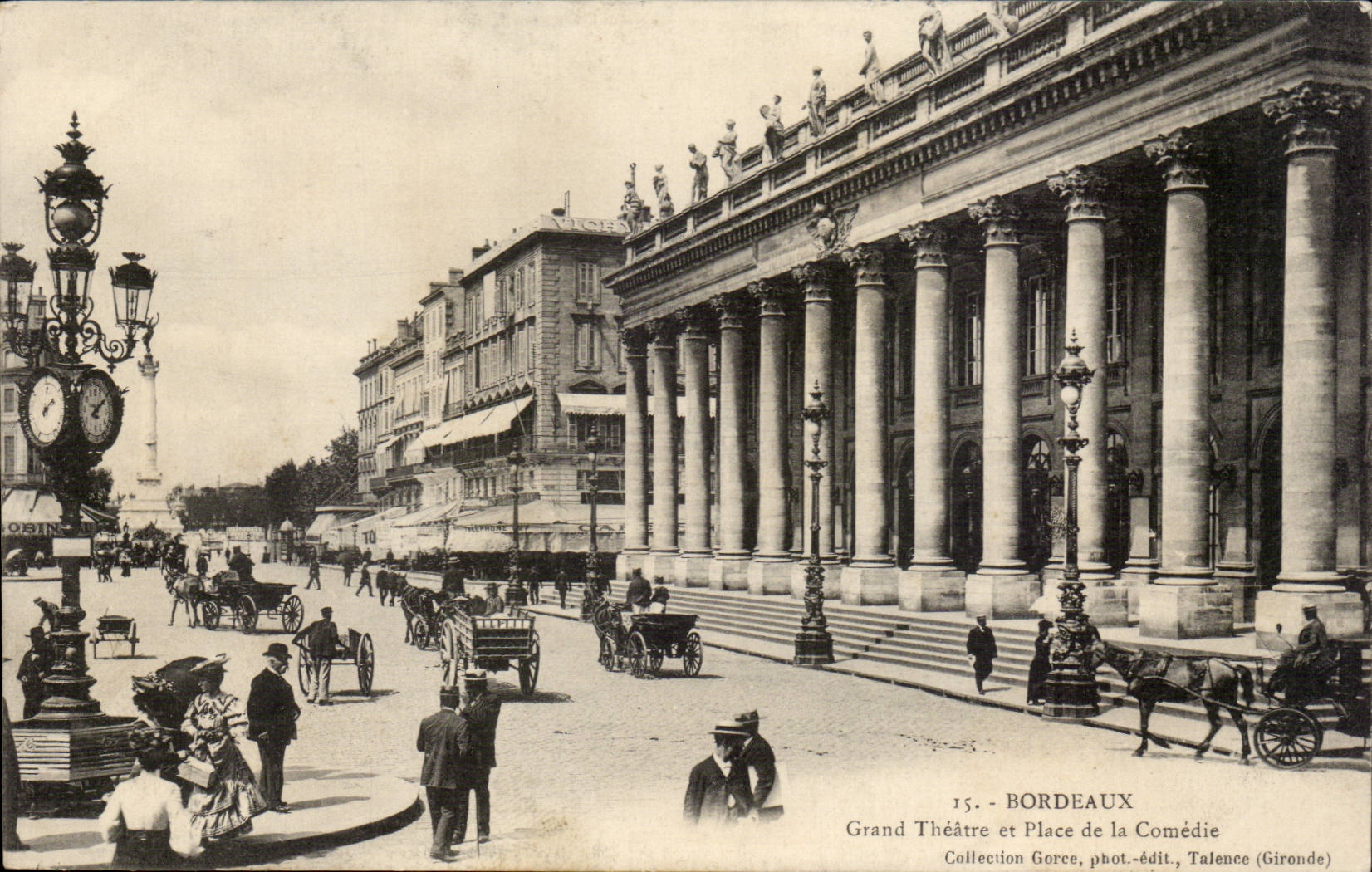Bordeaux — Grand Théâtre et Place de la Comédie — Collection Gorce, phot.-édit., Talence (Gironde)