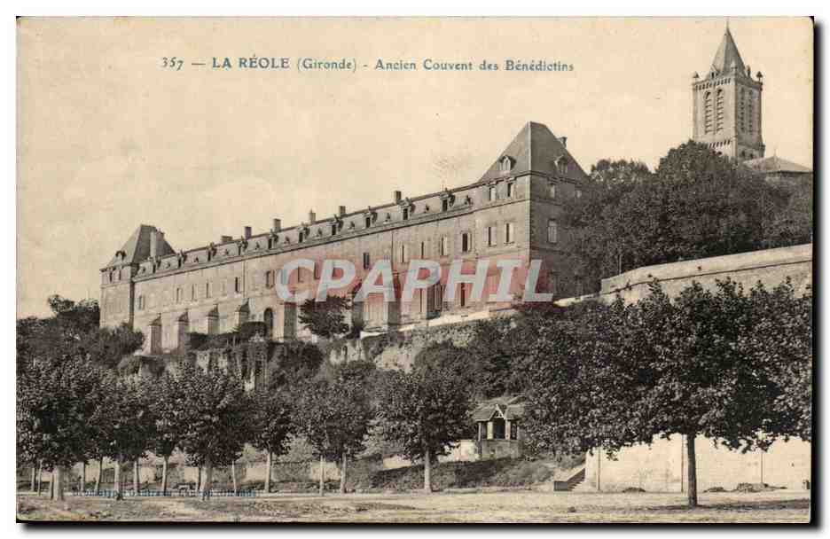 La Réole (Gironde) — Ancien Couvent des Bénédictins — Éditeur CPAPHIL, n° 357