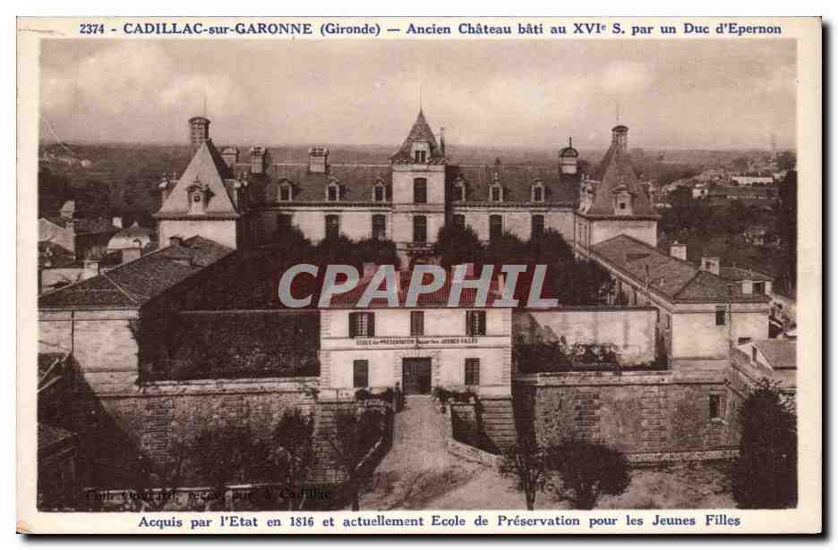 CPA Cadillac sur Garonne Ancien chateau bati au 16eme par un duc d'Epernon