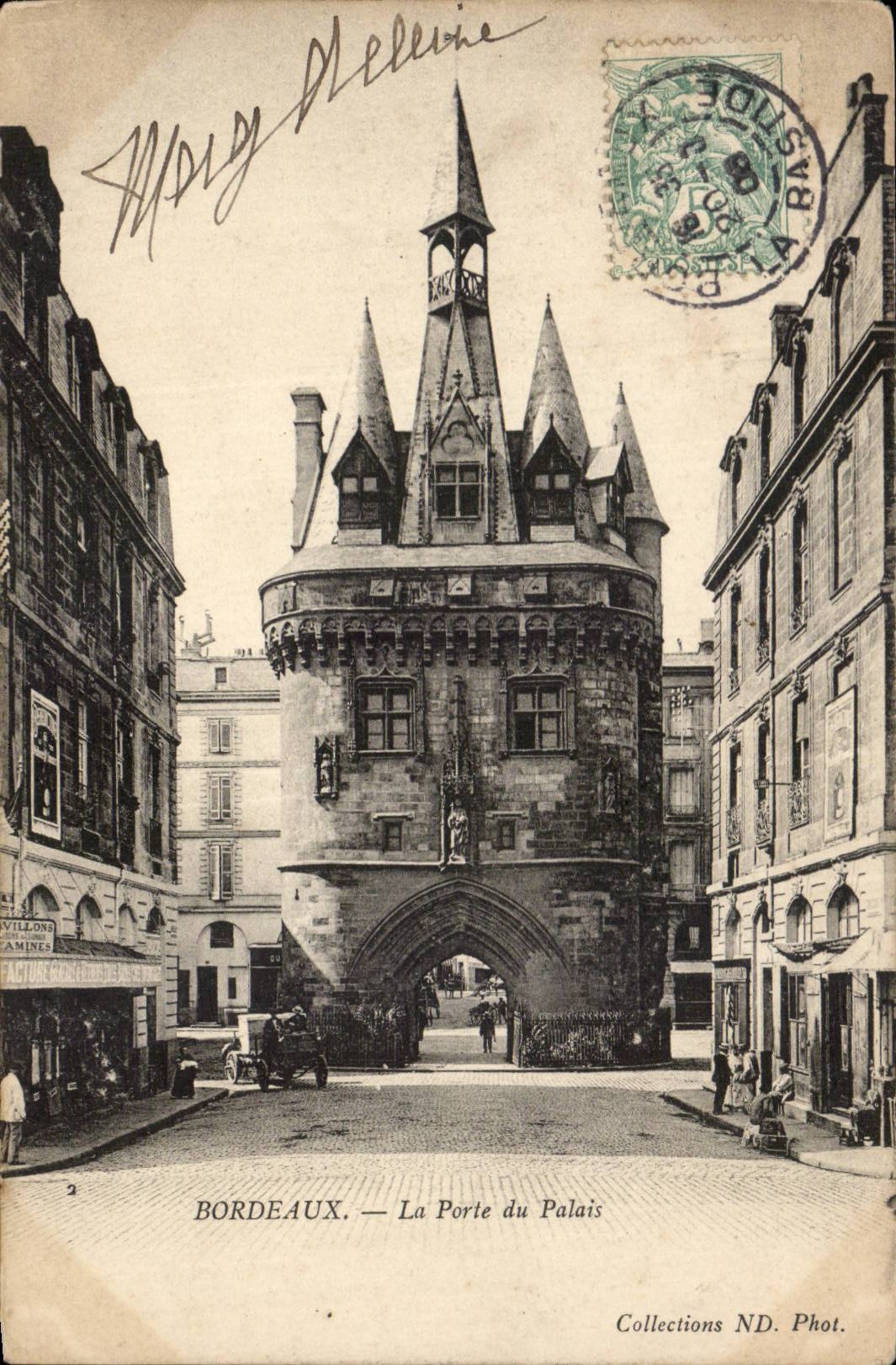 Bordeaux — La Porte du Palais — Collections ND. Phot.